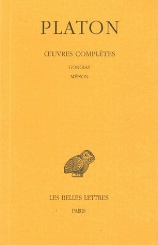 Kniha Platon, Oeuvres Completes: Tome III, 2e Partie: Gorgias. - Menon. Alfred Croiset