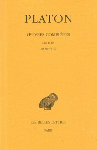 Carte Platon, Oeuvres Completes: T. XII, 1re Partie: Les Lois, Livres VII-X Auguste Dies