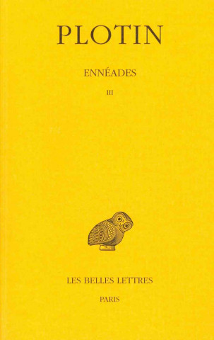 Carte Plotin, Enneades: Tome III: 3e Enneade. Emile Brehier