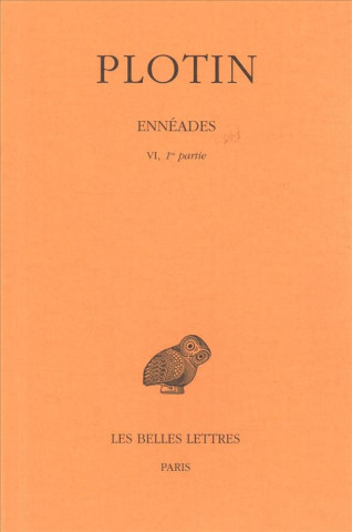 Könyv Plotin, Enneades: Tome VI, 1re Partie: 6e Enneade (I-V). Emile Brehier