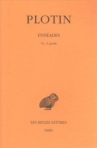 Könyv Plotin, Enneades: Tome VI, 2e Partie: 6e Enneade (VI-IX). Emile Brehier