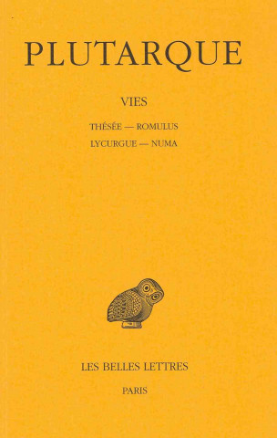 Carte Plutarque, Vies: Tome I: Thesee-Romulus. Lycurgue-Numa. Emile Chambry