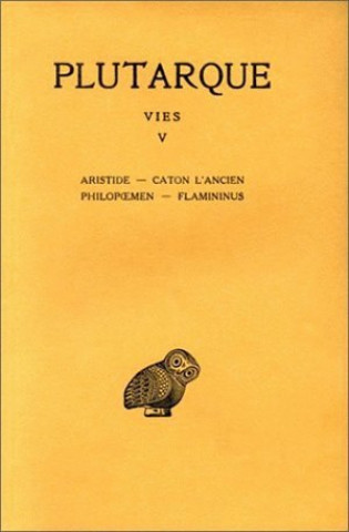 Carte Plutarque, Vies: Tome V: Aristide. - Caton L'Ancien. - Philopoemen. - Flamininus. Emile Chambry