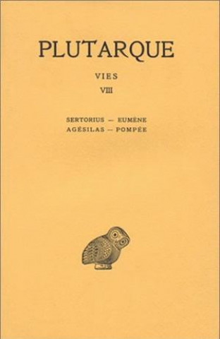 Carte Plutarque, Vies: Tome VIII: Sertorius-Eumene. Agesilas-Pompee. Emile Chambry