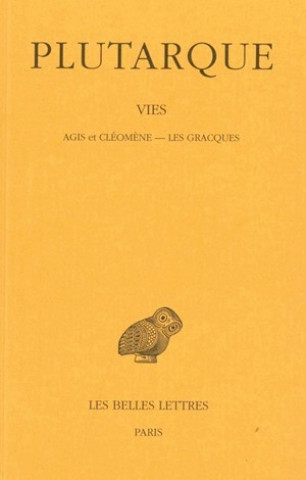 Carte Plutarque, Vies: Tome XI: Agis Et Cleomene-Les Gracques. Emile Chambry