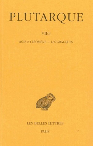 Kniha Plutarque, Vies: Tome XI: Agis Et Cleomene-Les Gracques. Emile Chambry