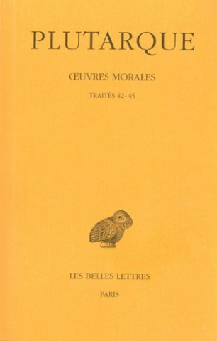 Könyv Plutarque, Oeuvres Morales: Tome VIII: Traites 42-45. - Du Destin. - Le Demon de Socrate. - de L'Exil. - Consolation a Sa Femme. Jean Hani