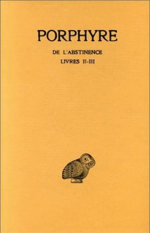 Książka Porphyre, de L'Abstinence: Tome II: Livres II-III. J. Bouffartigue