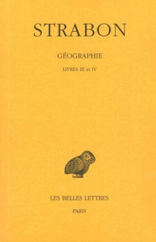 Carte Strabon, Geographie: Tome II: Livres III Et IV. (Espagne-Gaule). Francois Lasserre
