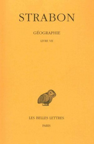 Kniha Strabon, Geographie: Tome IV: Livre VII. (Europe Centrale, Balkans). Raoul Baladie