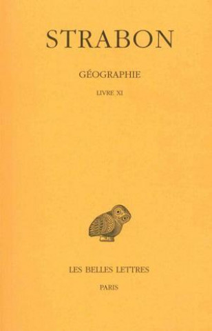 Carte Strabon, Geographie: Tome VIII: Livre XI. (Anatolie). Francois Lasserre