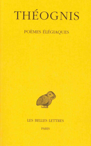 Kniha Theognis, Poemes Elegiaques Jean-Claude Carriere