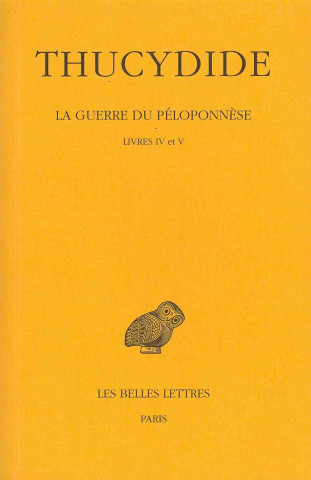 Carte Thucydide, La Guerre Du Peloponnese: Tome III: Livres IV-V. L. Bodin