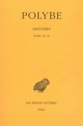 Carte Polybe, Histoires: Tome VII: Livres VII-IX. Raymond Weil