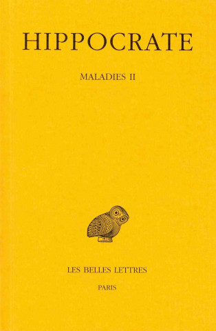 Kniha Hippocrate, Tome X, 2e Partie: Maladies II Jacques Jouanna