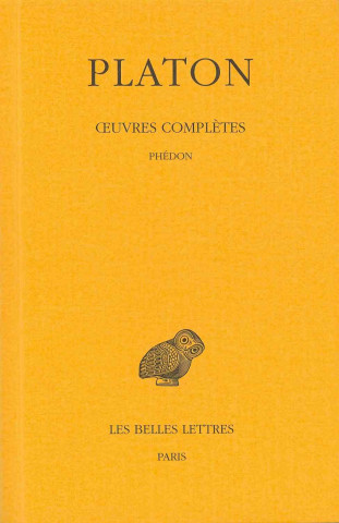 Könyv Platon, Oeuvres Completes: Tome IV, 1re Partie: Phedon. Paul Vicaire