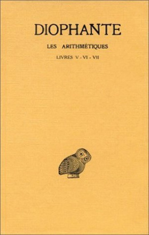 Kniha Diophante, Les Arithmetiques Tome IV: Livres V-VII. Roshdi Rashed