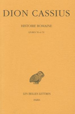 Carte Dion Cassius, Histoire Romaine Marie-Laure Freyburger
