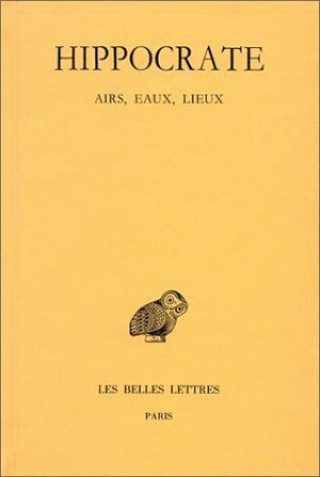 Kniha Hippocrate, Tome II, 2e Partie: Airs, Eaux, Lieux Jacques Jouanna