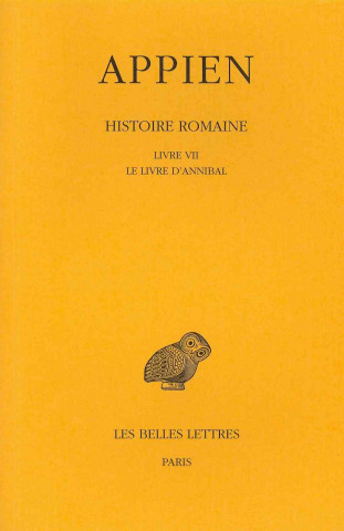 Carte Appien, Histoire Romaine: Le Livre D'Annibal. Daniele Gaillard