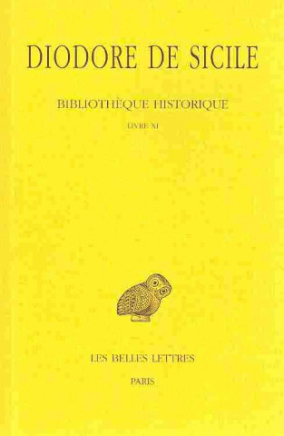 Kniha Diodore de Sicile, Bibliotheque Historique: Tome VI: Livre XI. Jean Haillet