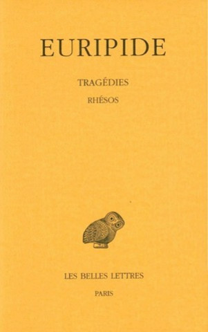 Carte Euripide, Tragedies: Tome VII, 2e Partie: Rhesos. Francois Jouan