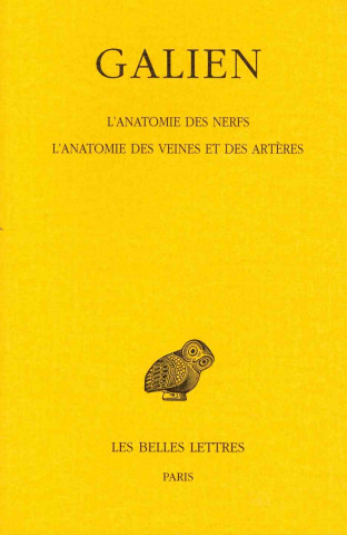 Könyv Galien, Oeuvres: T. VIII: L'Anatomie Des Nerfs. L'Anatomie Des Veines Et Des Arteres Ivan Garofalo