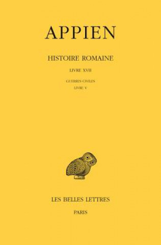 Carte Appien: Histoire Romane Livre XVII: Guerres Civiles Livre V Maud Etienne-Duplessis