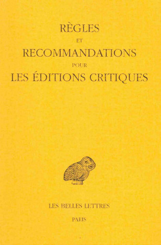 Kniha Regles Et Recommandations Pour Les Editions Critiques: (Serie Grecque) Jean Irigoin