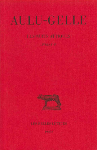 Kniha Aulu-Gelle, Les Nuits Attiques: Livres I-IV Rene Marache