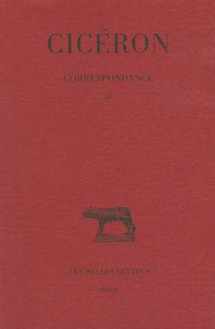 Buch Ciceron, Correspondance: (55-51 Avant J.-C.) Leopold Albert Constans