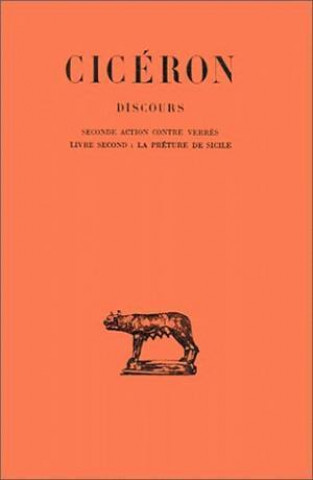 Carte Ciceron, Discours: Tome III: Seconde Action Contre Verres. - Livre II: La Preture de Sicile. Henri De Mirmont