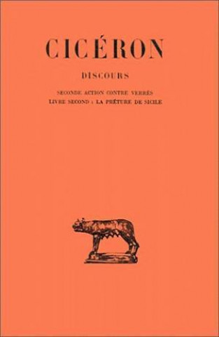 Kniha Ciceron, Discours: Tome III: Seconde Action Contre Verres. - Livre II: La Preture de Sicile. Henri De Mirmont