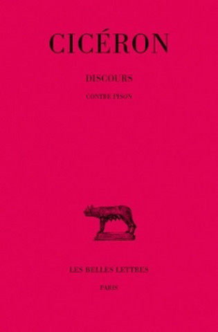 Könyv Ciceron, Discours: Tome XVI, 1re Partie: Contre Pison. Pierre Grimal
