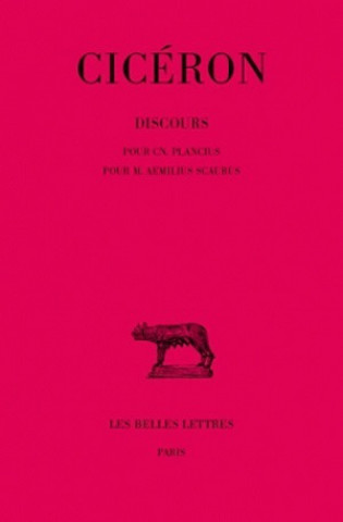 Könyv Ciceron, Discours: Pour Cn. Plancius. - Pour M. Aemilius Scaurus. Pierre Grimal