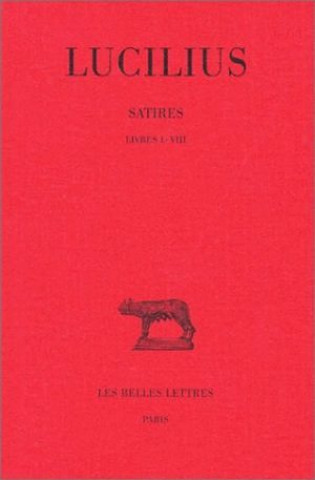 Book Lucilius, Satires: T. I: Livres I-VIII. F. Charpin