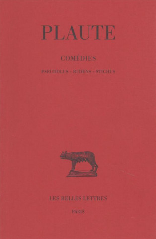 Kniha Plaute, Comedies: Tome VI: Pseudolus. - Rudens. - Stichus. Alfred Ernout
