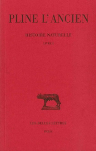 Libro Pline L'Ancien, Histoire Naturelle: Livre I. Jean Beaujeu