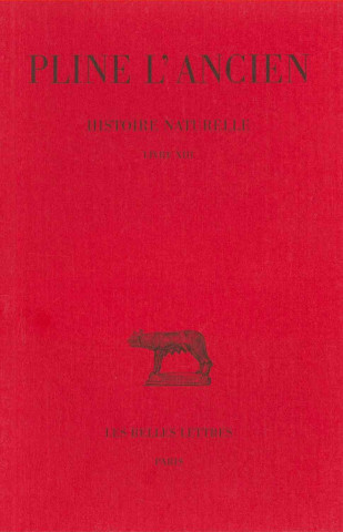 Carte Pline L'Ancien, Histoire Naturelle: Livre XIII. (Des Plantes Exotiques). Alfred Ernout