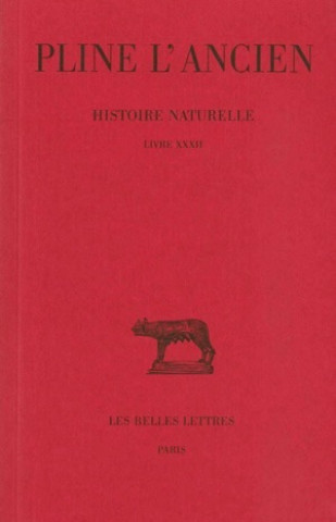 Książka Pline L'Ancien, Histoire Naturelle: Livre XXXII. (Remedes Tires Des Animaux Aquatiques). Pliny