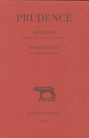 Könyv Prudence, Tome II: Apotheosis. (Traite de La Nature de Dieu) - Hamartigenia. (de L'Origine Du Mal) M. Lavarenne