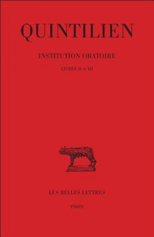 Carte Quintilien, Institution Oratoire. Tome II: Livres II-III J. Cousin