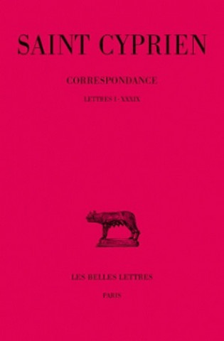 Kniha Saint Cyprien, Correspondance: Tome I: Lettres I-XXXIX. Chanoine Bayard