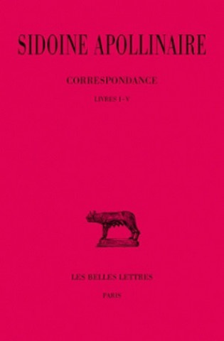 Knjiga Sidoine Apollinaire, Oeuvres Tome II: Correspondance. Livres I-V. A. Loyen