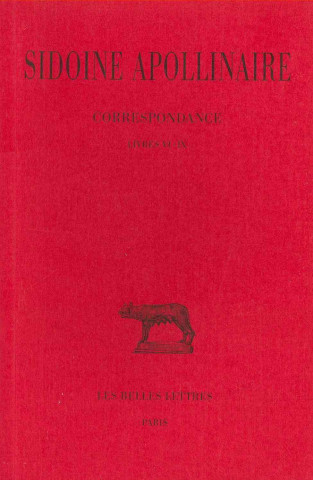 Książka Sidoine Apollinaire, T. III: Correspondance. Livres VI-IX A. Loyen