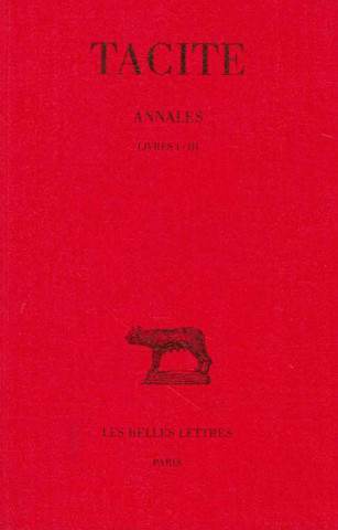 Kniha Tacite, Annales. Tome I: Livres I-III Pierre Wuilleumier
