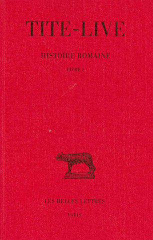 Carte Tite-Live, Histoire Romaine: Tome I: Livre I. Jean Bayet