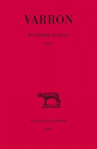 Kniha Varron, Economie Rurale: Livre I. J. Heurgon