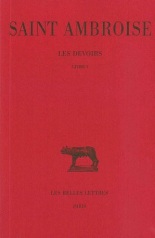 Carte Saint Ambroise, Les Devoirs. Tome I: Livre I Saint Ambroise