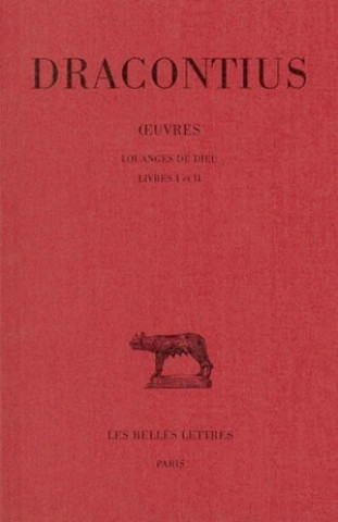 Book Dracontius, Oeuvres: Louanges de Dieu, Livres I Et II C. Camus